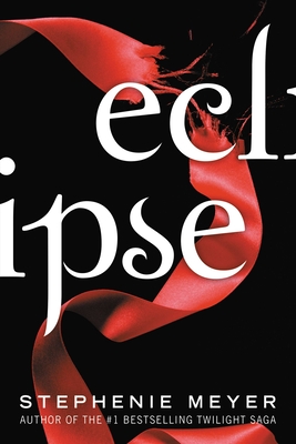 Eclipse (The Twilight Saga) By Stephenie Meyer Cover Image