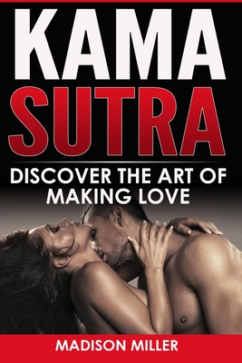 Kama Sutra: Discover the Art of Making Love Cover Image