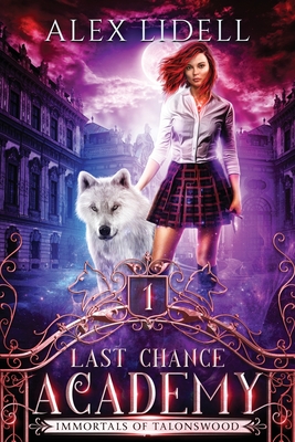 Last Chance Academy: Shifter Fae Vampire Reform School Romance Cover Image