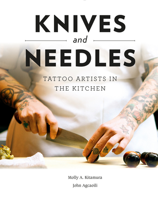 Knives and Needles: Tattoo Artists in the Kitchen Cover Image