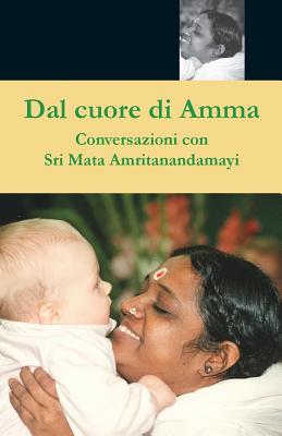 Dal cuore di Amma By Swami Amritaswarupananda Puri, Amma (Other), Sri Mata Amritanandamayi Devi (Other) Cover Image