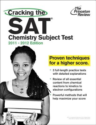 Cracking the SAT Chemistry Subject Test, 2011-2012 Edition Cover