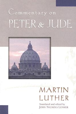 Commentary on Peter & Jude (Luther Classic Commentaries)
