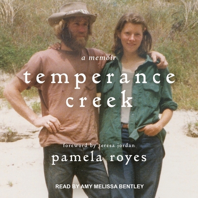 Temperance Creek: A Memoir By Pamela Royes, Teresa Jordan (Foreword by), Teresa Jordan (Contribution by) Cover Image