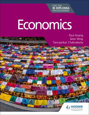Economics for the IB Diploma: Hodder Education Group Cover Image