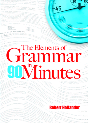 The Elements of Grammar in 90 Minutes