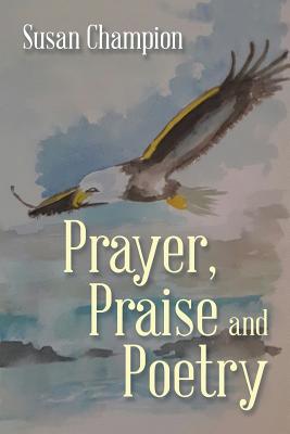 Cover for Prayer, Praise and Poetry
