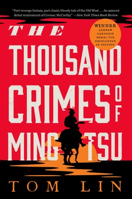 The Thousand Crimes of Ming Tsu: A Novel