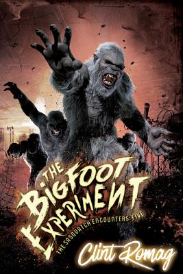 The Bigfoot Experiment (The Sasquatch Encounters #5)