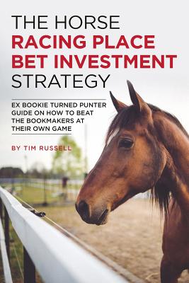 The Horse Racing Place Bet Investment Strategy Cover Image