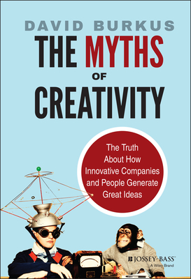 Cover for The Myths of Creativity