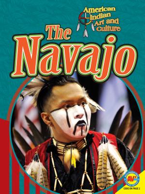 The Navajo (American Indian Art and Culture)