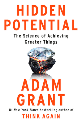 Cover for Hidden Potential: The Science of Achieving Greater Things