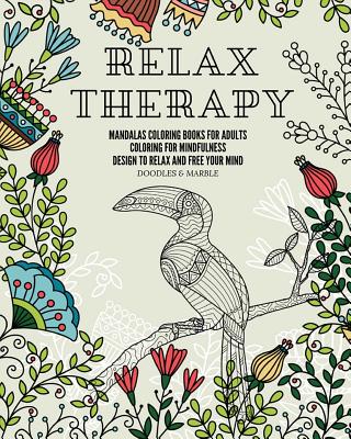 Relax therapy: mandalas coloring books for adults coloring for mindfulness design to relax and free your mind. Cover Image