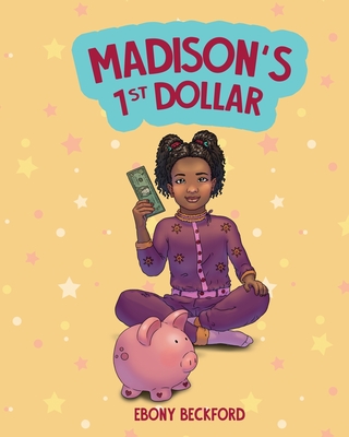 Madison's 1st Dollar: A Picture Book About Money Cover Image