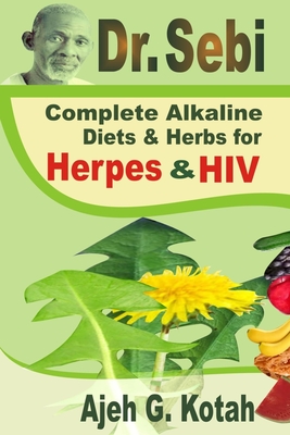 Dr Sebi Complete Alkaline Diets Herbs For Herpes Hiv Paperback Left Bank Books