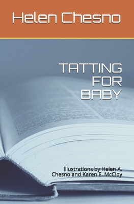 Tatting for Baby: illustrations by Helen A. Chesno and Karen E. McCloy Cover Image