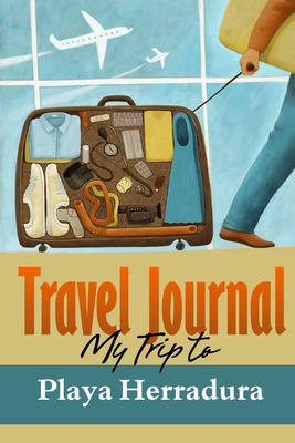 Travel Journal: My Trip to Playa Herradura