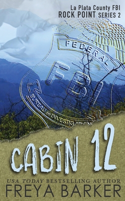 Cabin 12 By Freya Barker, Karen Hrdlicka (Editor) Cover Image