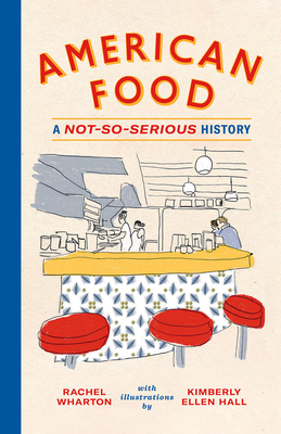 American Food: A Not-So-Serious History Cover Image