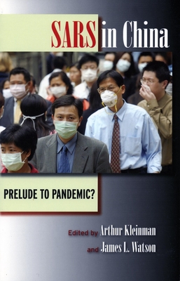 Sars in China: Prelude to Pandemic? Sars in China: Prelude to Pandemic? cover