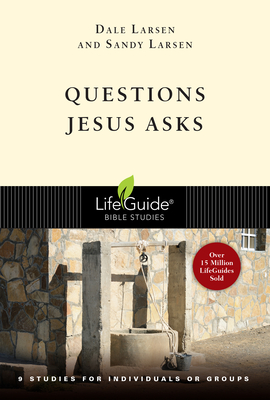 Questions Jesus Asks (Lifeguide Bible Studies) Cover Image