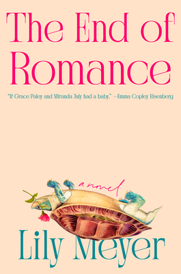 The End of Romance: A Novel