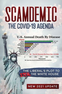 Scamdemic - The COVID-19 Agenda: The Liberal's Plot to Win The White House By John Iovine Cover Image