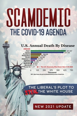 Scamdemic - The COVID-19 Agenda: The Liberal's Plot to Win The White House Cover Image