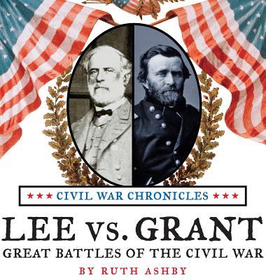 Lee vs. Grant, Great Battles of the Civil War (Civil War 