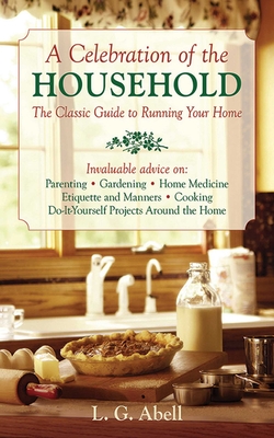 A Celebration of the Household: The Classic Guide to Running Your Home Cover Image