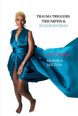 I Decided By Monika Hilton Cover Image