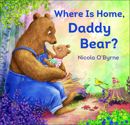 Cover for Where Is Home, Daddy Bear?