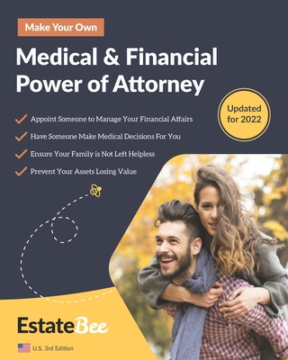 Make Your Own Medical & Financial Power of Attorney: A Step-By-Step Guide to Making a Power of Attorney.... By Estatebee Cover Image