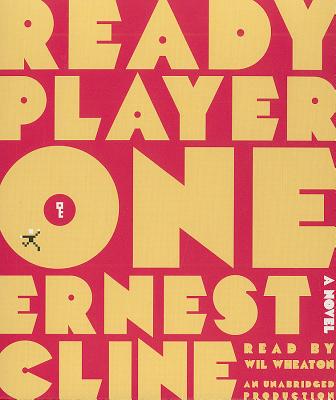 Ready Player One By Ernest Cline, Wil Wheaton (Read by) Cover Image