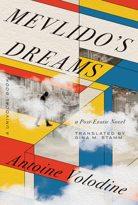 Mevlido's Dreams: A Post-Exotic Novel (Univocal) Cover Image