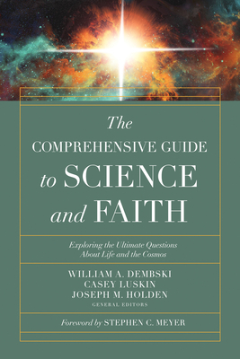 The Comprehensive Guide to Science and Faith: Exploring the Ultimate Questions about Life and the Cosmos Cover Image