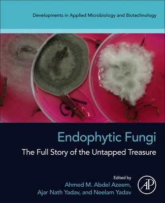 Endophytic Fungi: The Full Story Of The Untapped Treasure (Developments ...