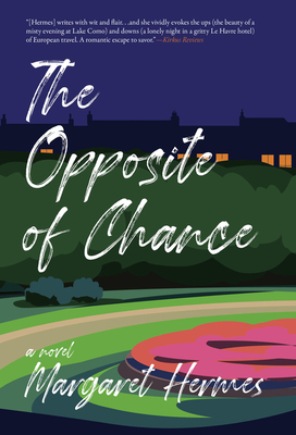 The Opposite of Chance By Margaret Hermes Cover Image