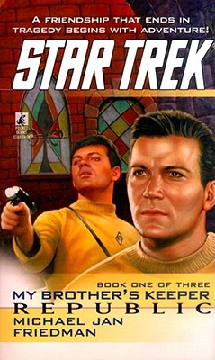 My Brother's Keeper: Republic (Star Trek: The Original Series #85 ...