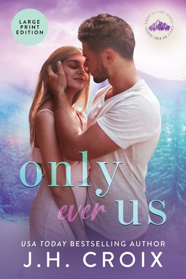 Only Ever Us (Light My Fire #3)