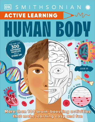Active Learning! Human Body: More than 100 Brain-Boosting Activities that Make Learning Easy and Fun (DK Active Learning)