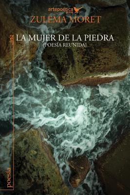 La mujer de la piedra: poesia reunida Cover Image