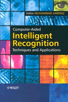 Computer-Aided Intelligent Recognition Techniques and Applications Cover Image