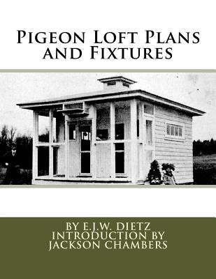 Pigeon Loft Plans and Fixtures By Jackson Chambers (Introduction by), E. J. W. Dietz Cover Image