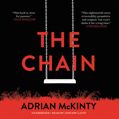 The Chain Lib/E By Adrian McKinty, January Lavoy (Read by) Cover Image