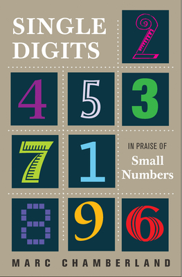 Single Digits: In Praise of Small Numbers Cover Image