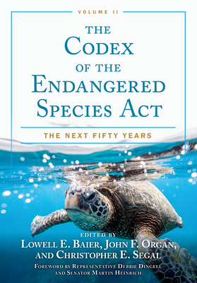 The Codex of the Endangered Species Act, Volume II: The Next Fifty Years Cover Image