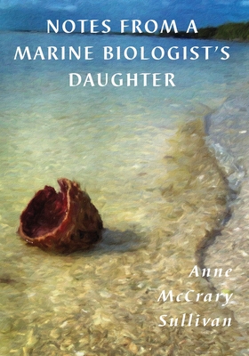 Notes from a Marine Biologist's Daughter Cover Image