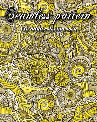 Seamless Patterns: An adult Coloring Book,40 Stress Relieving Patterns for color, Stained Glass Nature and Landscapes Coloring Book Cover Image